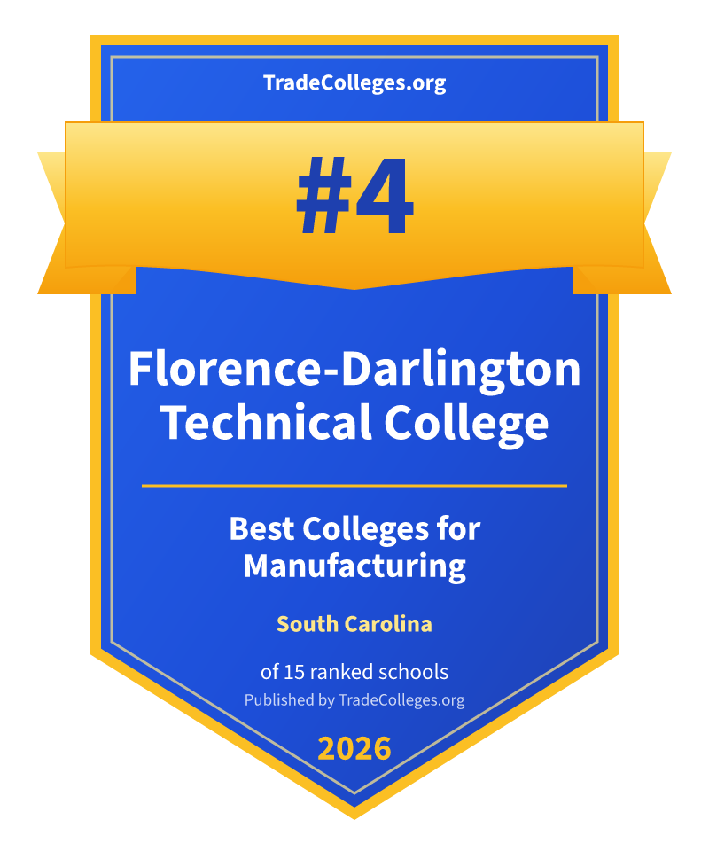 Florence-Darlington Technical College — #4 of 15 ranked colleges for manufacturing in South Carolina, TradeColleges.org 2026