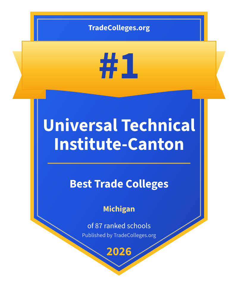 Universal Technical Institute-Canton — #1 of 87 ranked trade colleges in Michigan, TradeColleges.org 2026