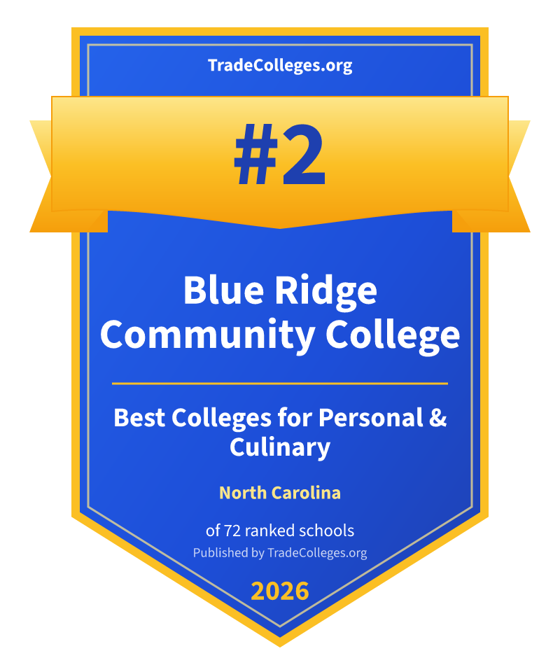 Blue Ridge Community College — #2 of 72 ranked colleges for personal & culinary in North Carolina, TradeColleges.org 2026