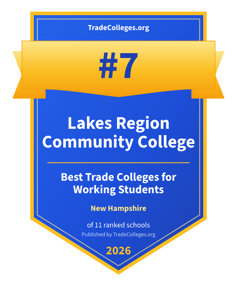 Lakes Region Community College — #7 of 11 ranked trade colleges for working students in New Hampshire, TradeColleges.org 2026