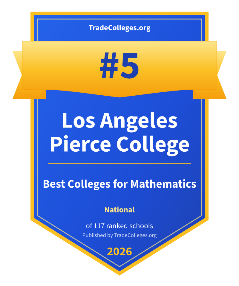 Los Angeles Pierce College — #5 of 117 ranked colleges for mathematics nationally, TradeColleges.org 2026