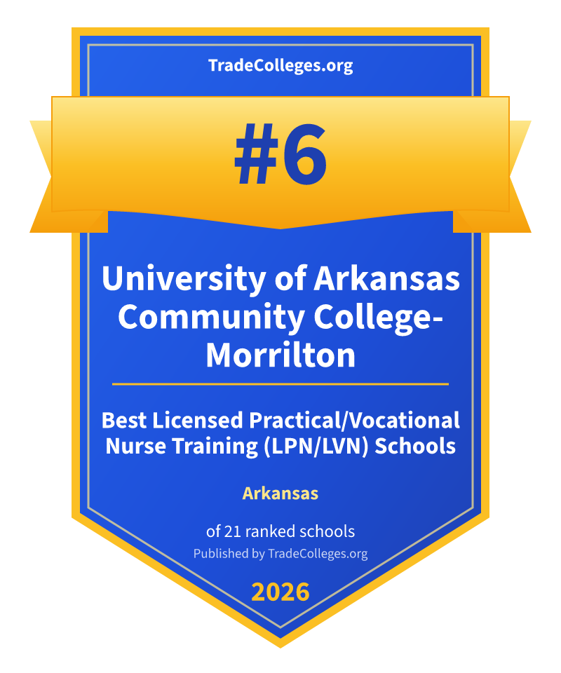 University of Arkansas Community College-Morrilton — #6 of 21 ranked licensed practical/vocational nurse training (lpn/lvn) schools in Arkansas, TradeColleges.org 2026