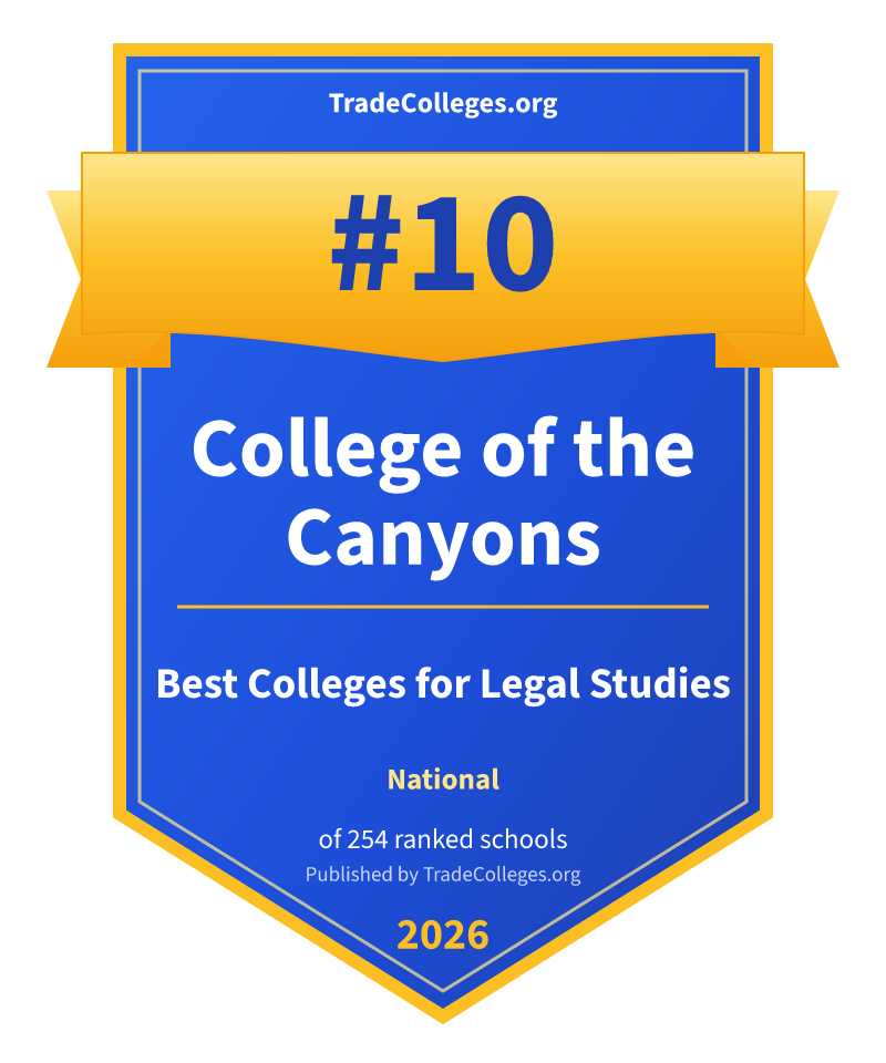 College of the Canyons — #10 of 254 ranked colleges for legal studies nationally, TradeColleges.org 2026