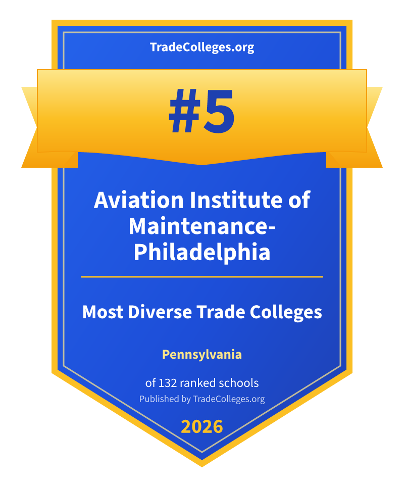 Aviation Institute of Maintenance-Philadelphia — #5 of 132 ranked most diverse trade colleges in Pennsylvania, TradeColleges.org 2026