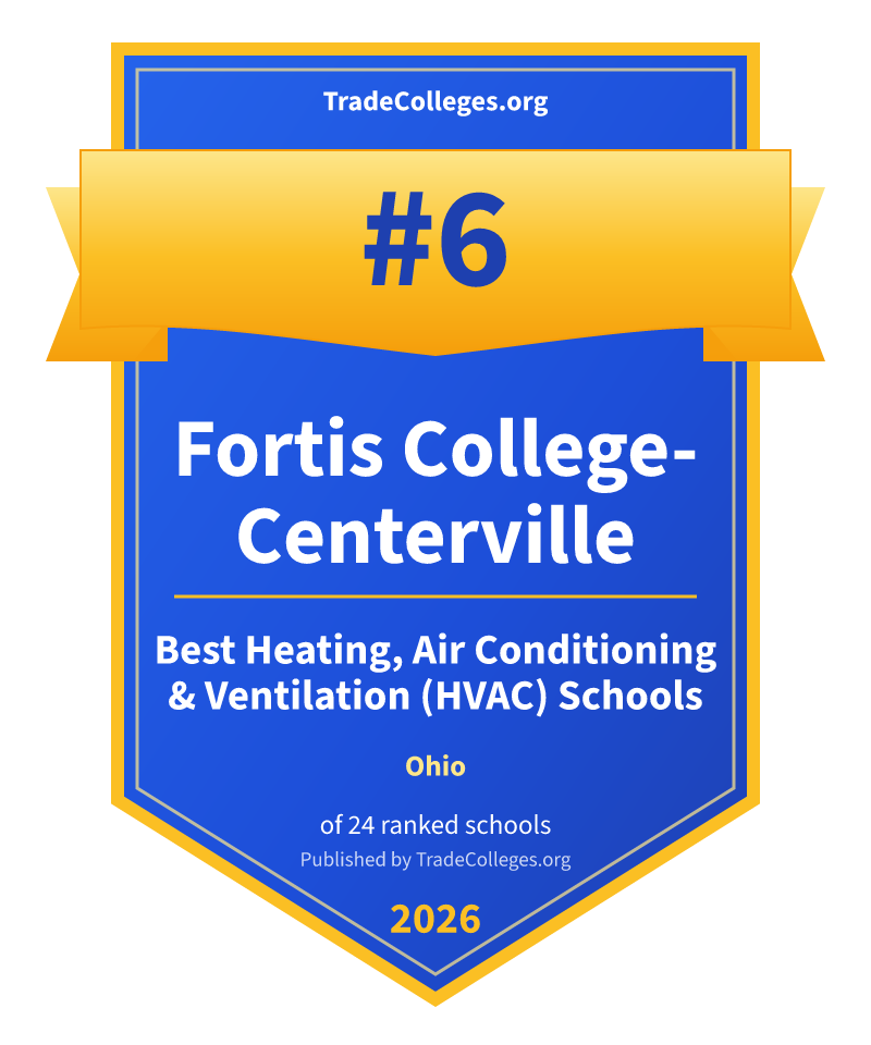 Fortis College-Centerville — #6 of 24 ranked heating, air conditioning & ventilation (hvac) schools in Ohio, TradeColleges.org 2026