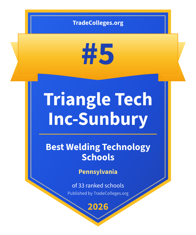Triangle Tech Inc-Sunbury — #5 of 33 ranked welding technology schools in Pennsylvania, TradeColleges.org 2026