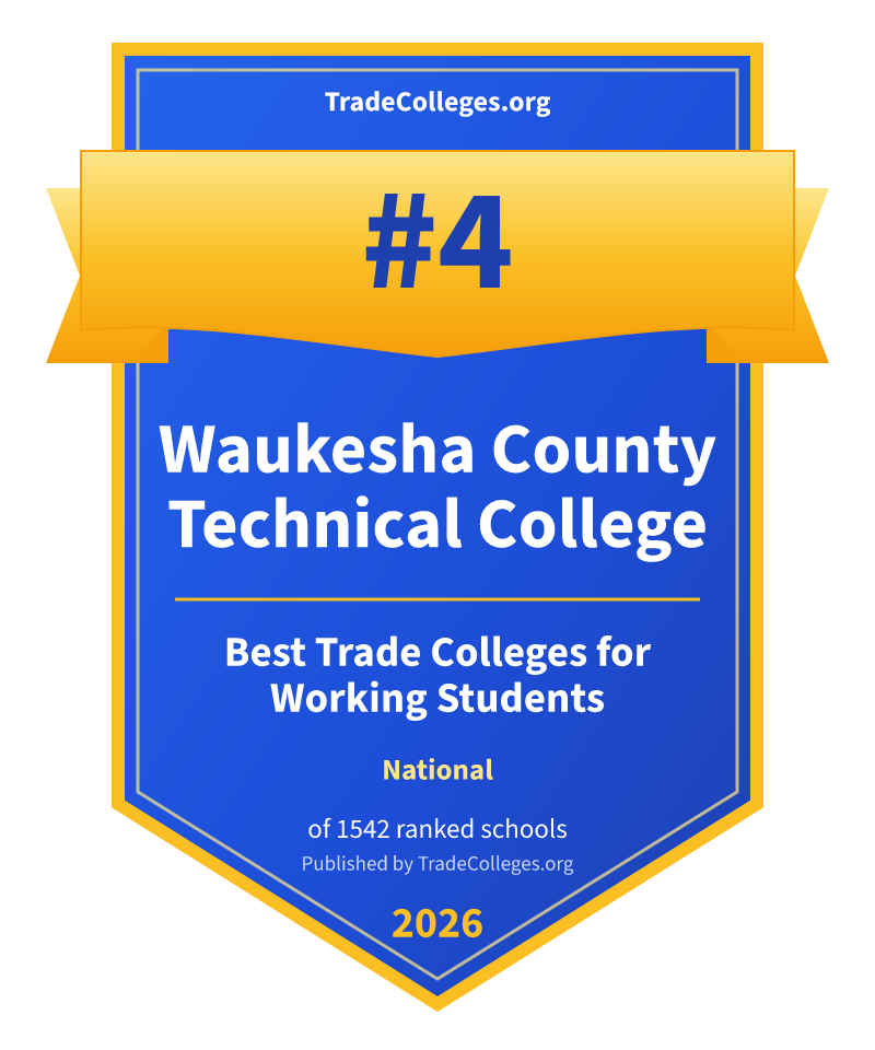 Waukesha County Technical College — #4 of 1542 ranked trade colleges for working students nationally, TradeColleges.org 2026