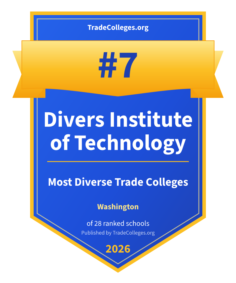 Divers Institute of Technology — #7 of 28 ranked most diverse trade colleges in Washington, TradeColleges.org 2026