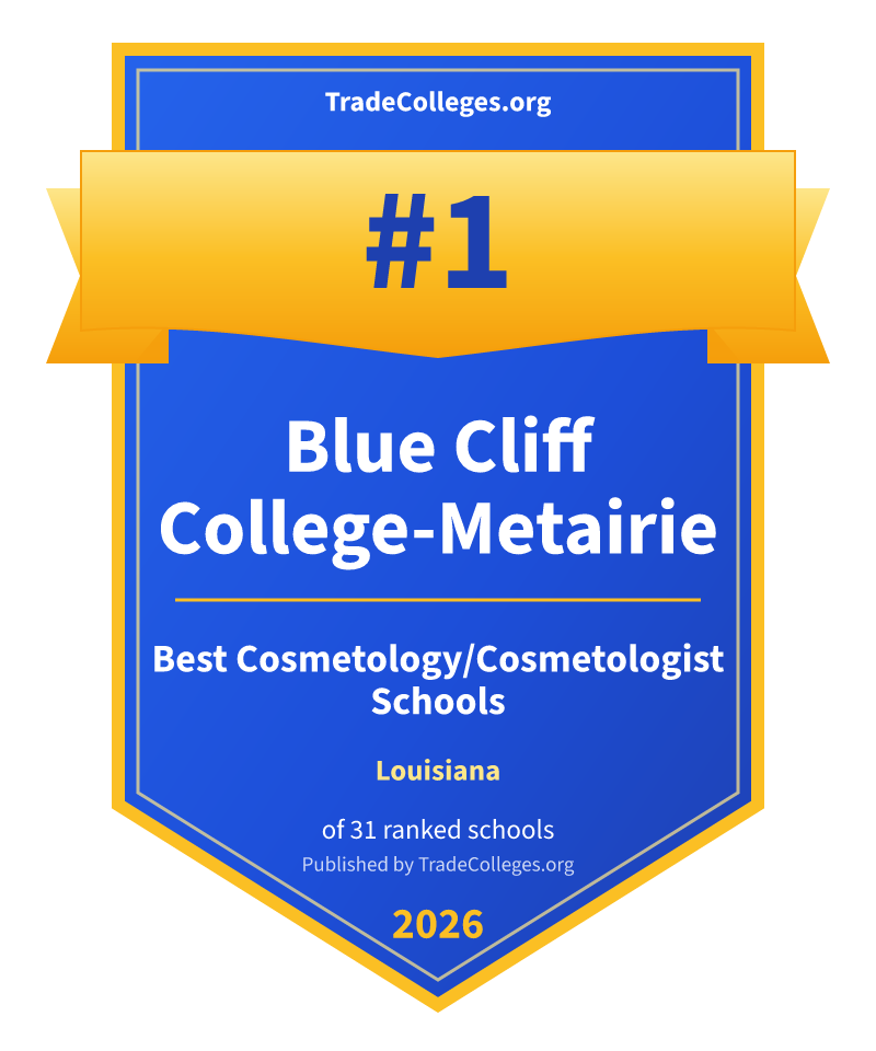 Blue Cliff College-Metairie — #1 of 31 ranked cosmetology/cosmetologist schools in Louisiana, TradeColleges.org 2026