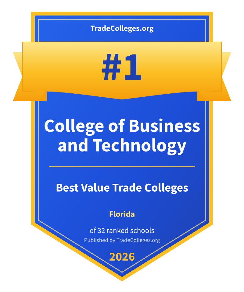 College of Business and Technology — #1 of 32 ranked value trade colleges in Florida, TradeColleges.org 2026