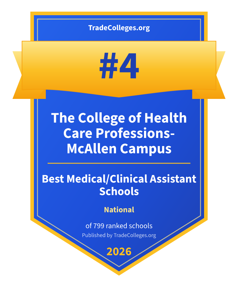 The College of Health Care Professions-McAllen Campus — #4 of 799 ranked medical/clinical assistant schools nationally, TradeColleges.org 2026