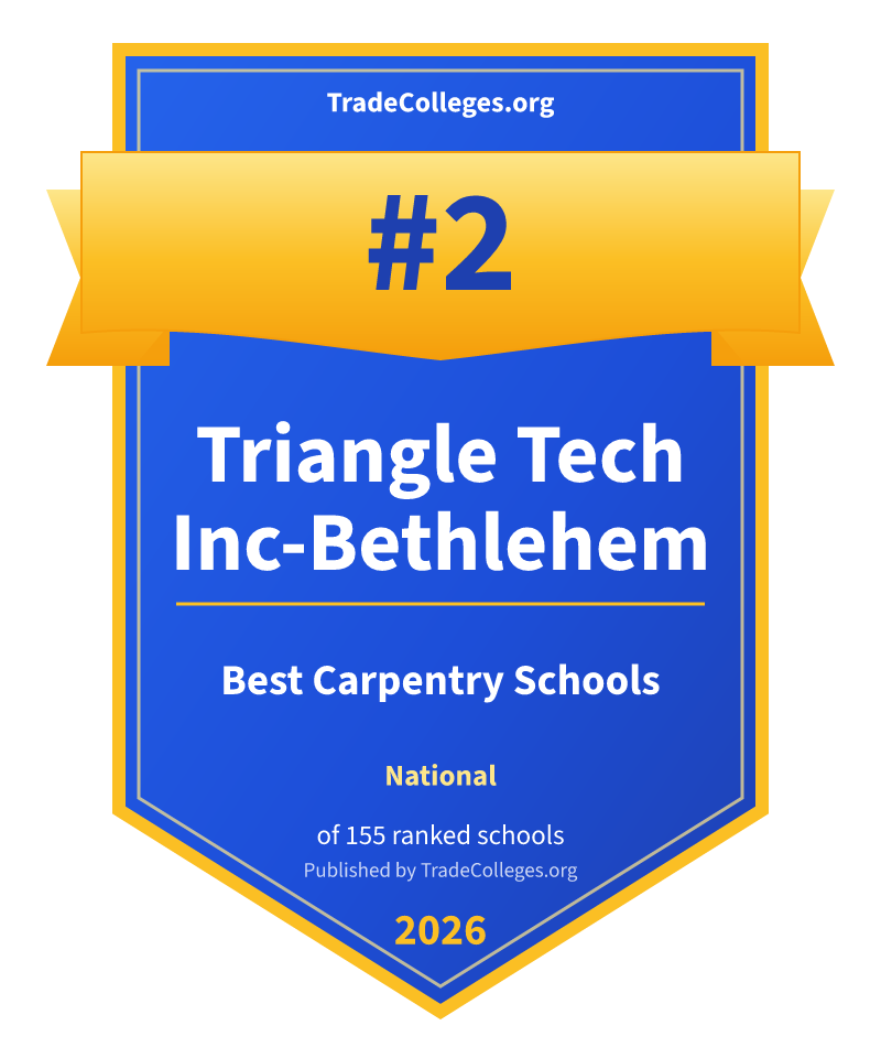 Triangle Tech Inc-Bethlehem — #2 of 155 ranked carpentry schools nationally, TradeColleges.org 2026
