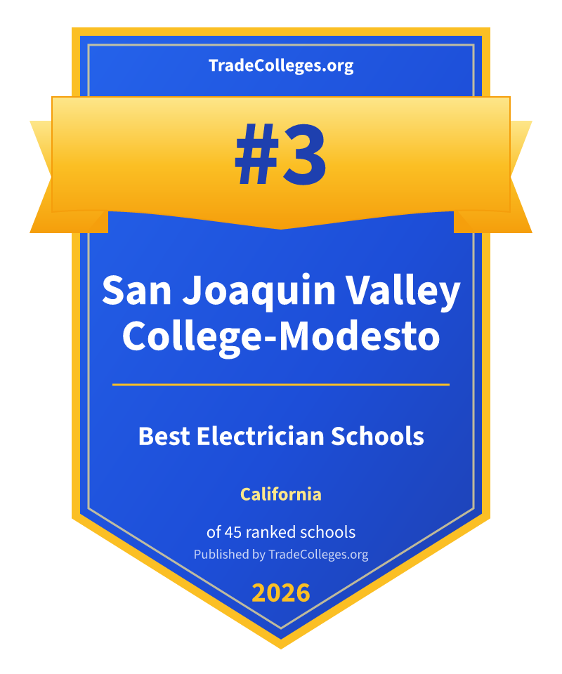 San Joaquin Valley College-Modesto — #3 of 45 ranked electrician schools in California, TradeColleges.org 2026