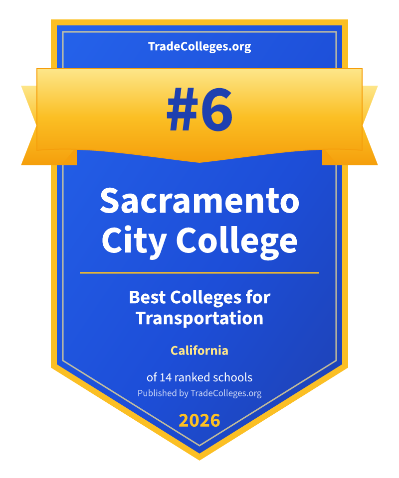 Sacramento City College — #6 of 14 ranked colleges for transportation in California, TradeColleges.org 2026