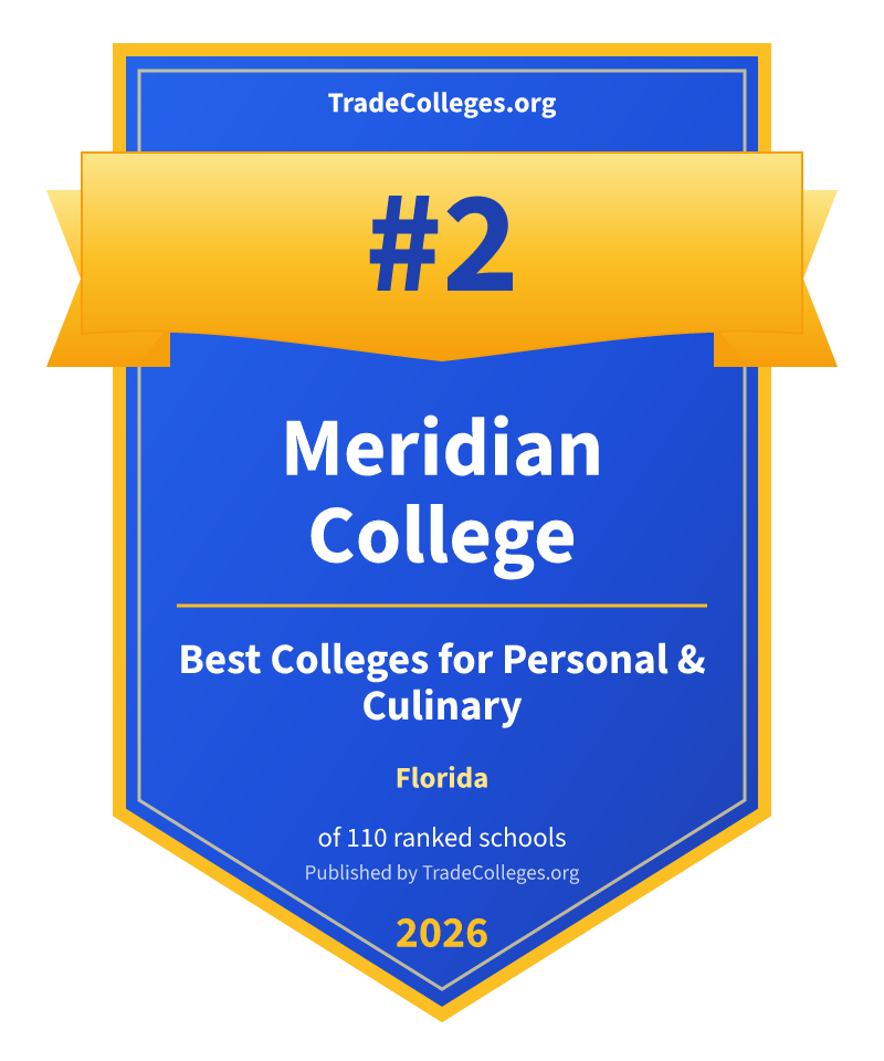 Meridian College — #2 of 110 ranked colleges for personal & culinary in Florida, TradeColleges.org 2026