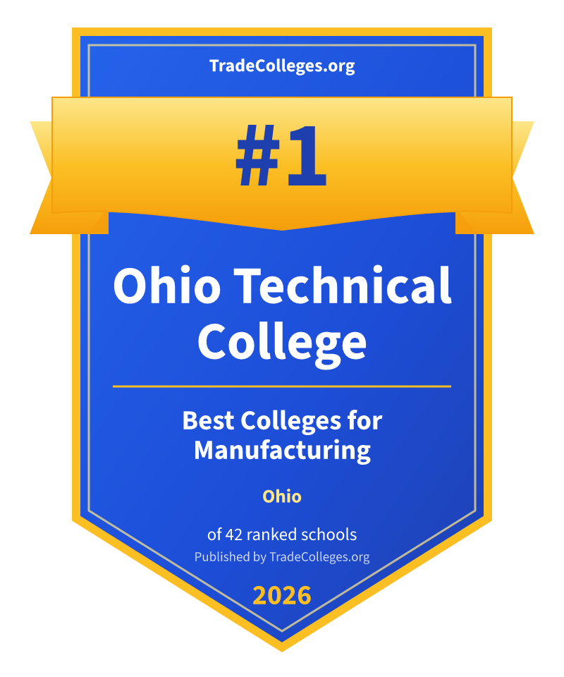 Ohio Technical College — #1 of 42 ranked colleges for manufacturing in Ohio, TradeColleges.org 2026