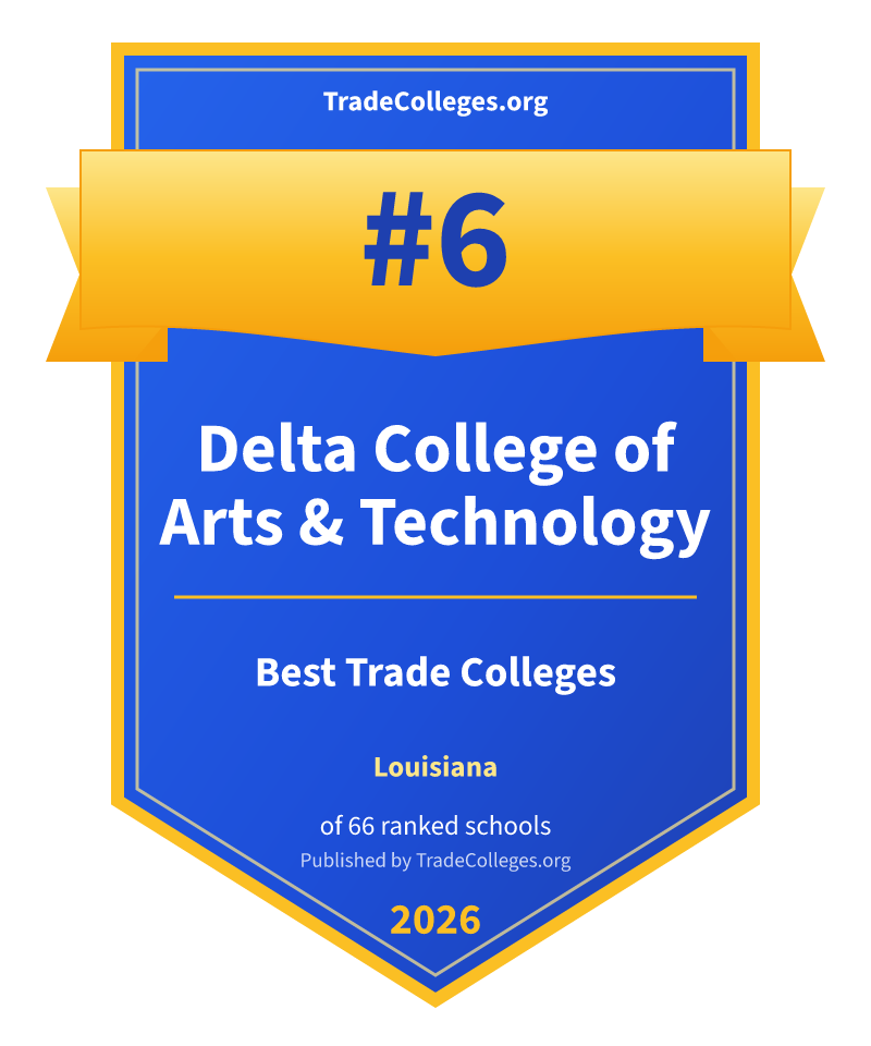 Delta College of Arts & Technology — #6 of 66 ranked trade colleges in Louisiana, TradeColleges.org 2026