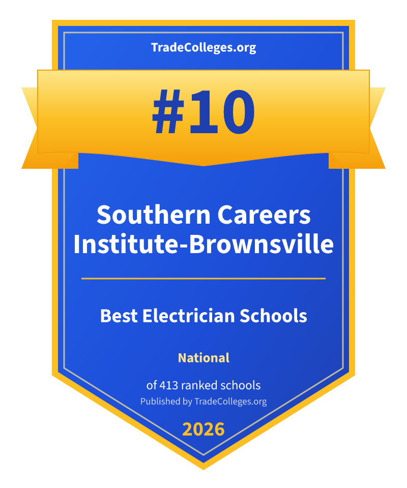 Southern Careers Institute-Brownsville — #10 of 413 ranked electrician schools nationally, TradeColleges.org 2026