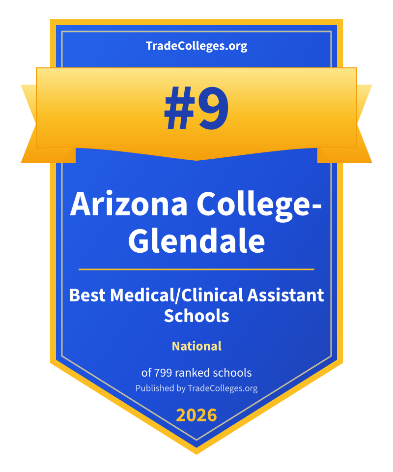 Arizona College-Glendale — #9 of 799 ranked medical/clinical assistant schools nationally, TradeColleges.org 2026