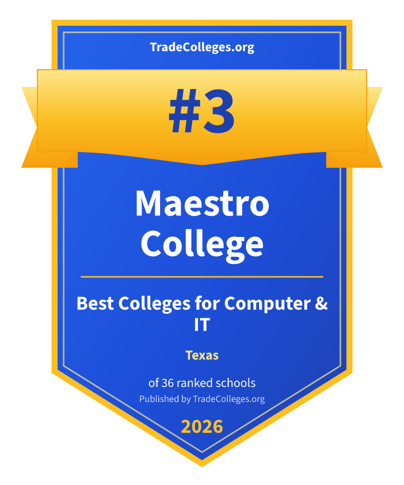 Maestro College — #3 of 36 ranked colleges for computer & it in Texas, TradeColleges.org 2026
