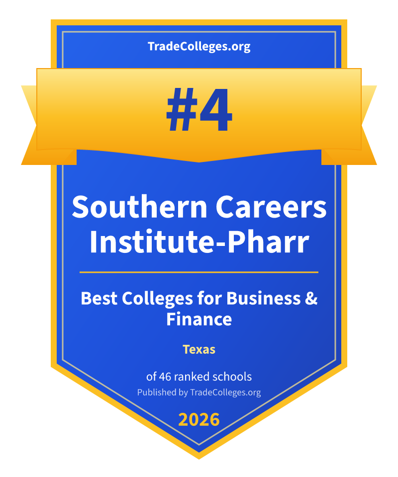 Southern Careers Institute-Pharr — #4 of 46 ranked colleges for business & finance in Texas, TradeColleges.org 2026