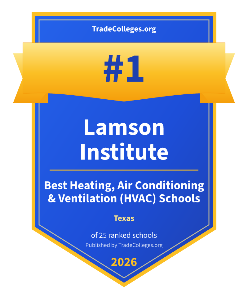Lamson Institute — #1 of 25 ranked heating, air conditioning & ventilation (hvac) schools in Texas, TradeColleges.org 2026