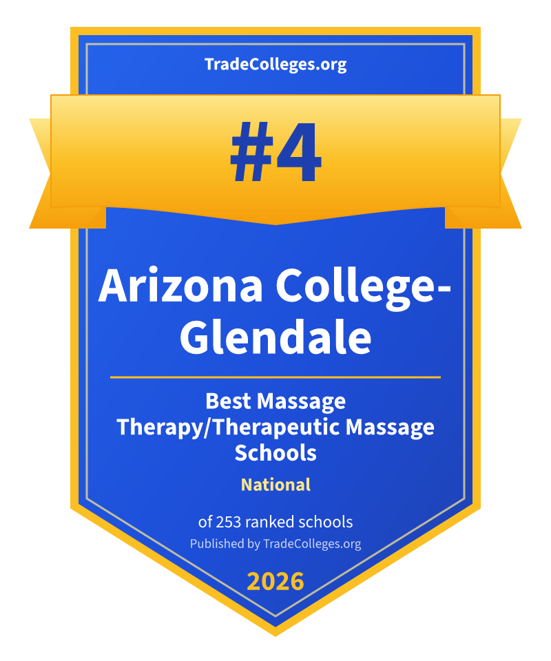 Arizona College-Glendale — #4 of 253 ranked massage therapy/therapeutic massage schools nationally, TradeColleges.org 2026
