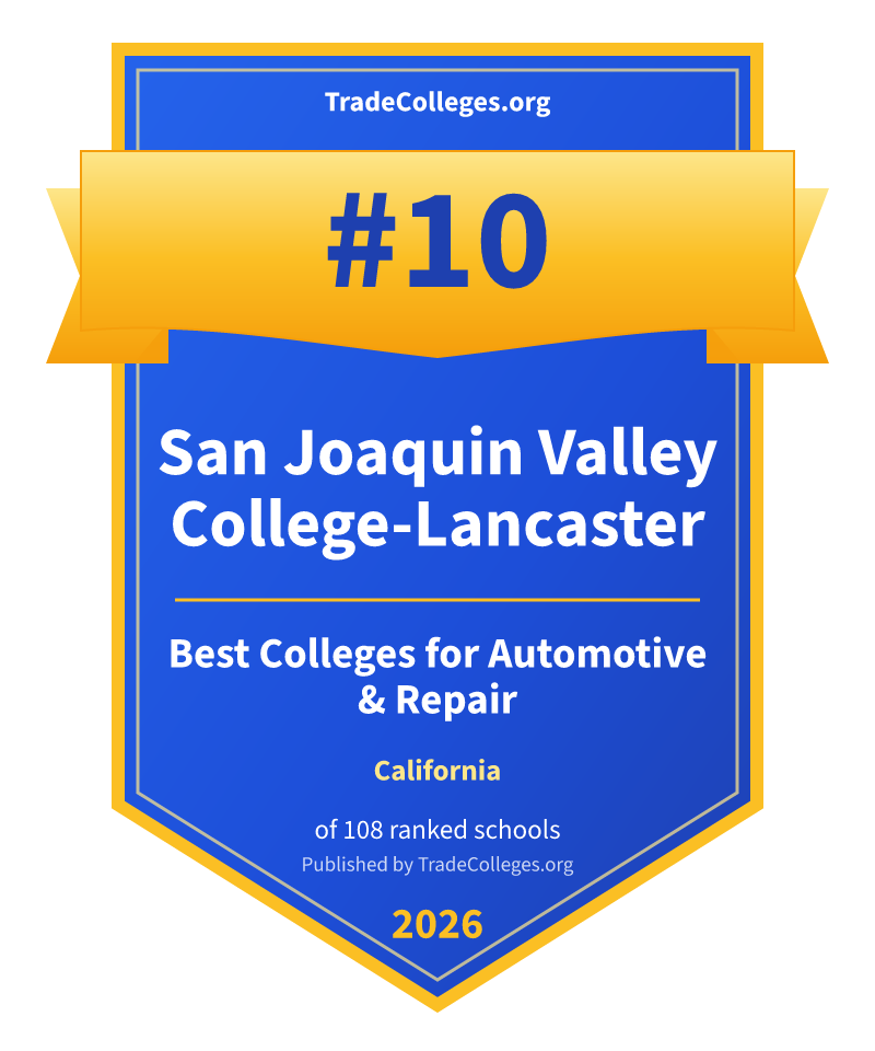 San Joaquin Valley College-Lancaster — #10 of 108 ranked colleges for automotive & repair in California, TradeColleges.org 2026