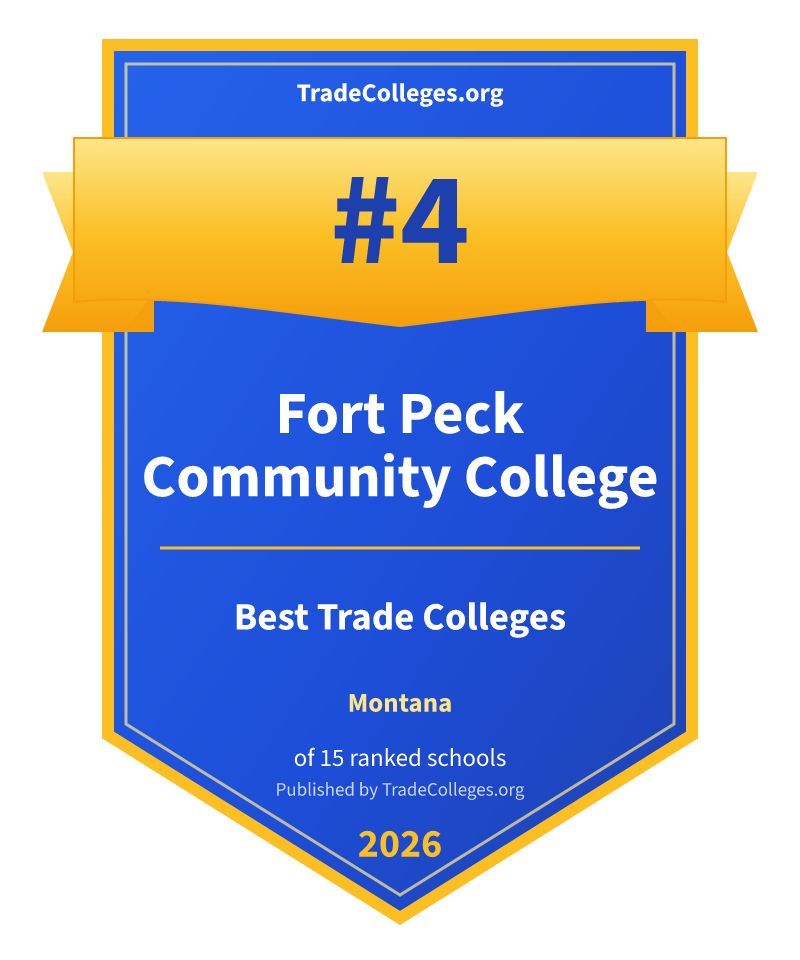 Fort Peck Community College — #4 of 15 ranked trade colleges in Montana, TradeColleges.org 2026