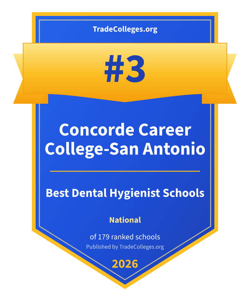 Concorde Career College-San Antonio — #3 of 179 ranked dental hygienist schools nationally, TradeColleges.org 2026