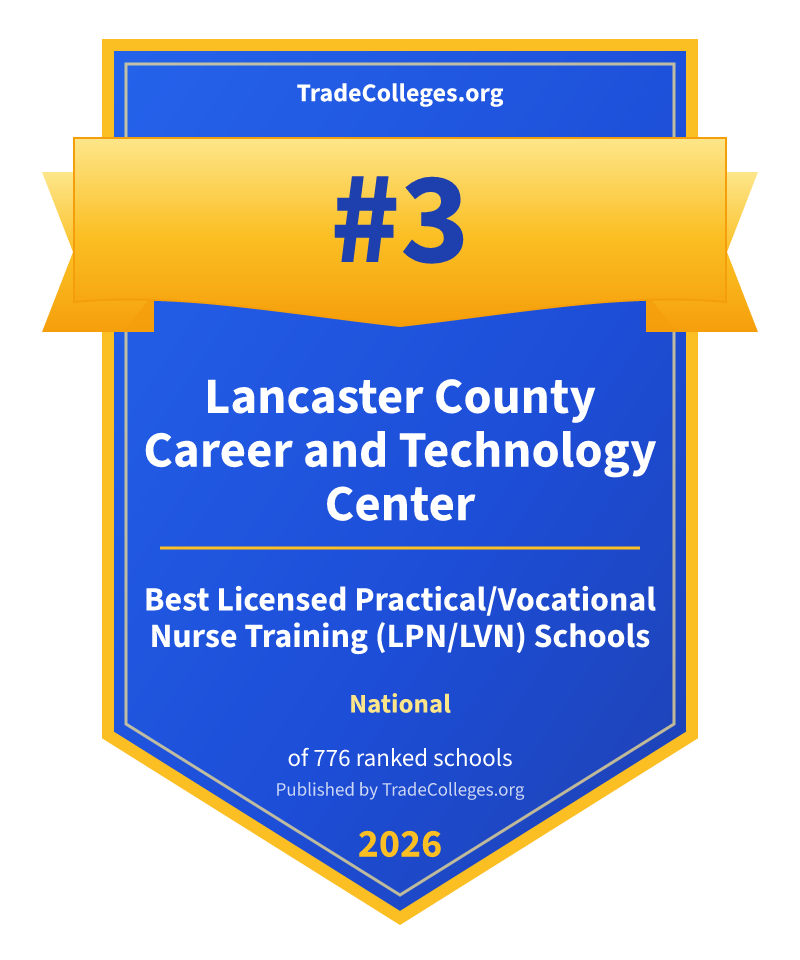 Lancaster County Career and Technology Center — #3 of 776 ranked licensed practical/vocational nurse training (lpn/lvn) schools nationally, TradeColleges.org 2026