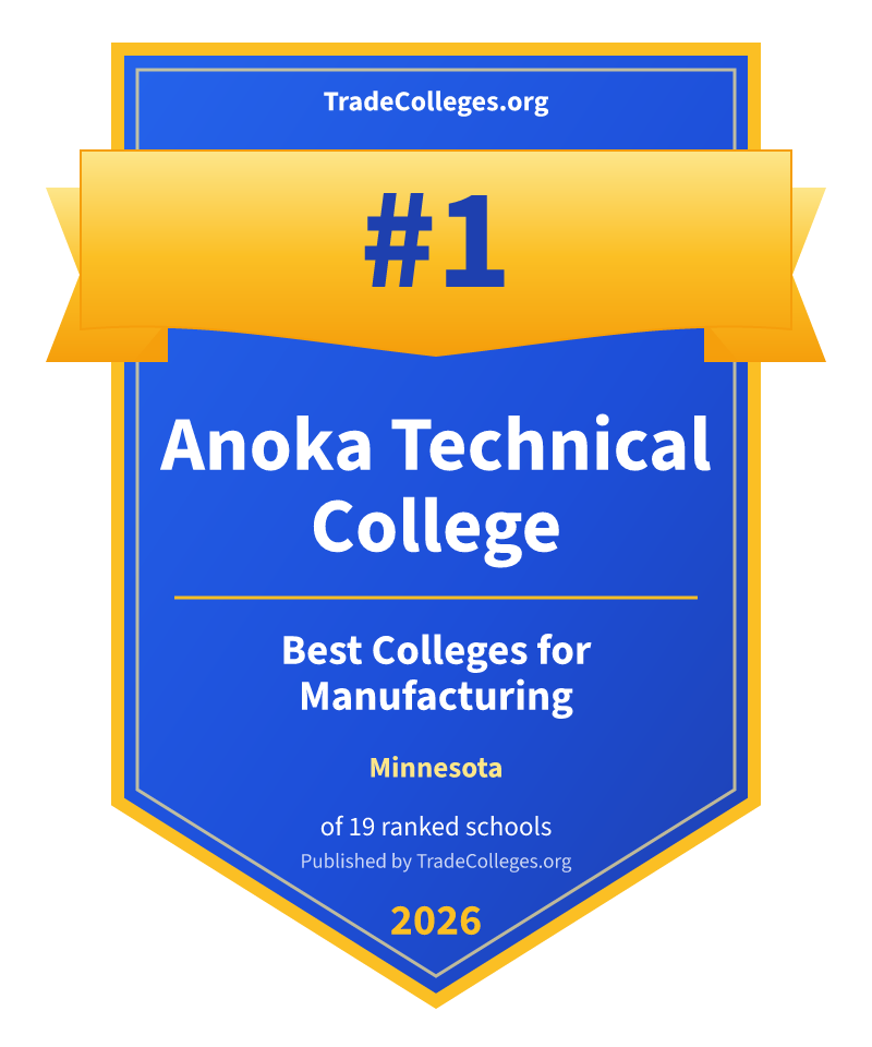 Anoka Technical College — #1 of 19 ranked colleges for manufacturing in Minnesota, TradeColleges.org 2026